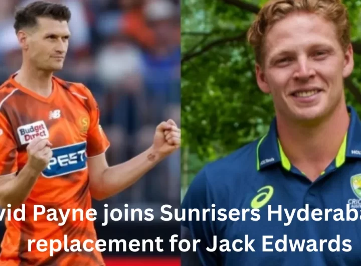 Meet David Payne: Veteran England left-armer stepping in as Jack Edwards’ replacement for Sunrisers Hyderabad in IPL 2026