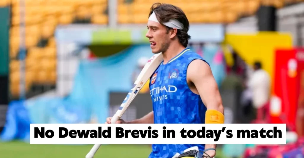 RR vs CSK: Here’s why Dewald Brevis is not playing today’s match in IPL 2026